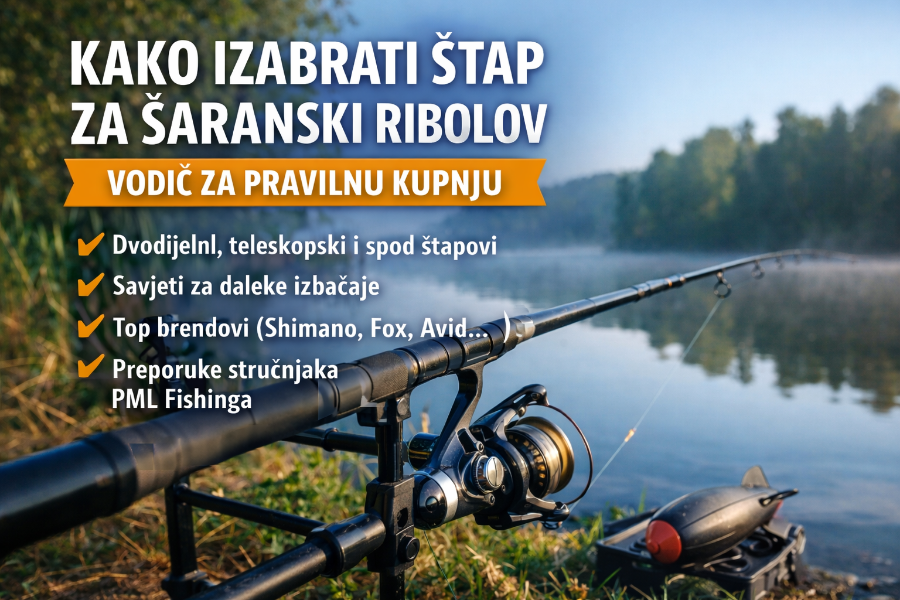 Kako izabrati štap za šaranski ribolov – vodič za pravilnu kupnju